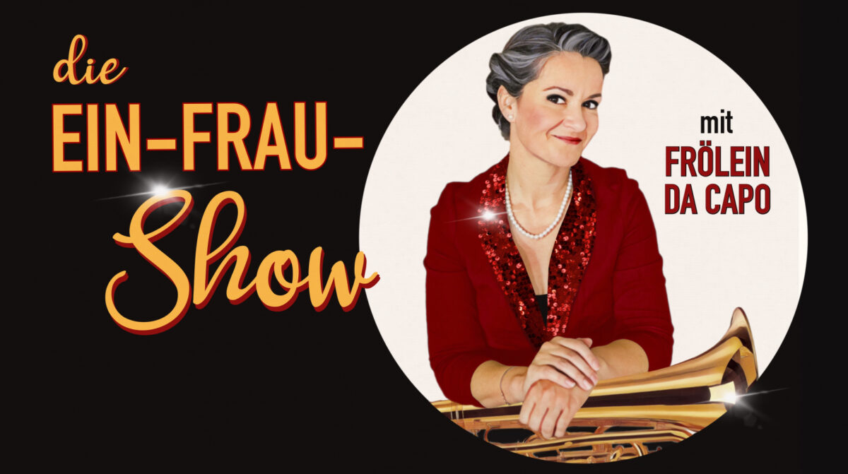 Frölein Da Capo – die Ein-Frau-Show —– AUSVERKAUFT —–